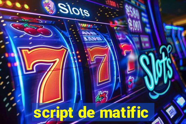 script de matific