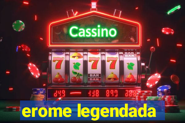 erome legendada