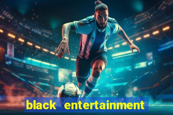 black entertainment tv shows