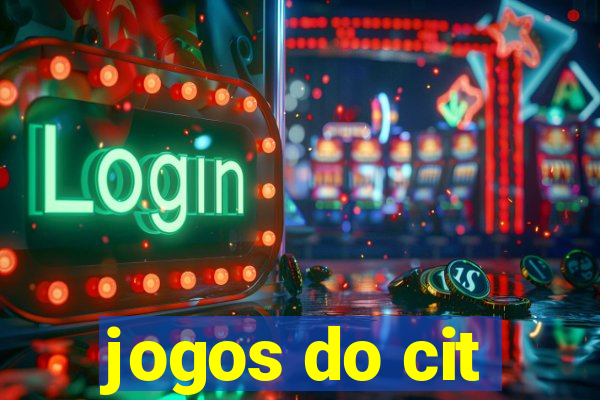 jogos do cit