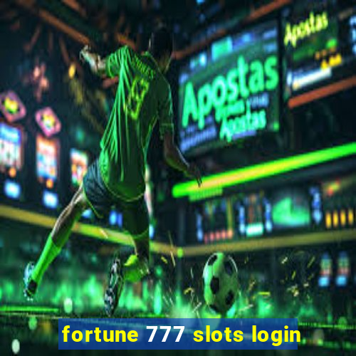 fortune 777 slots login