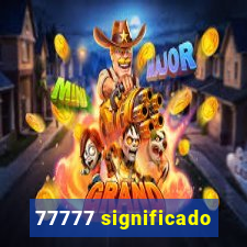 77777 significado