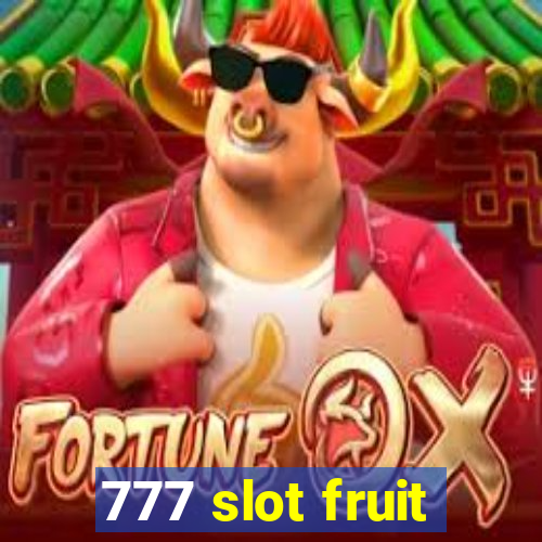 777 slot fruit