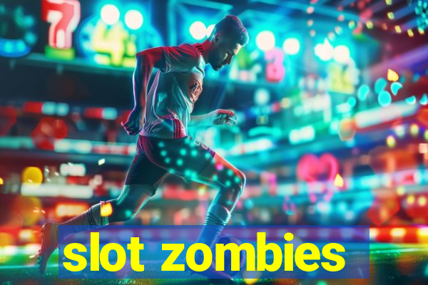 slot zombies