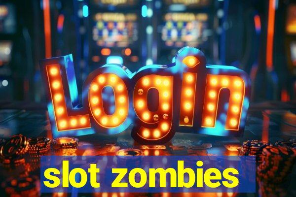 slot zombies