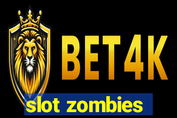 slot zombies