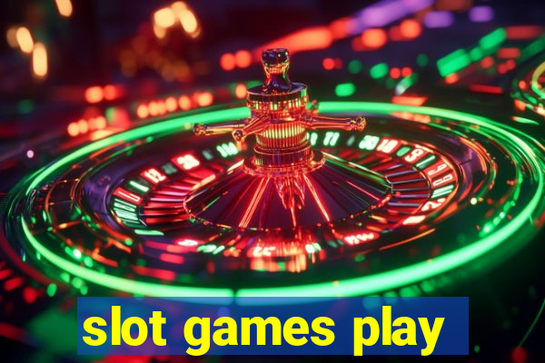 slot games play