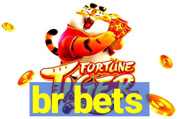 br bets