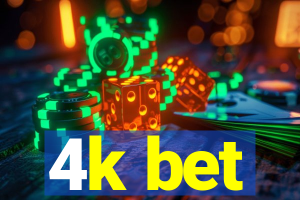 4k bet