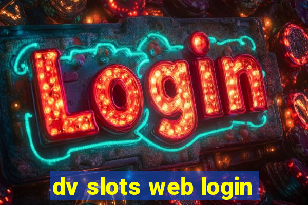 dv slots web login