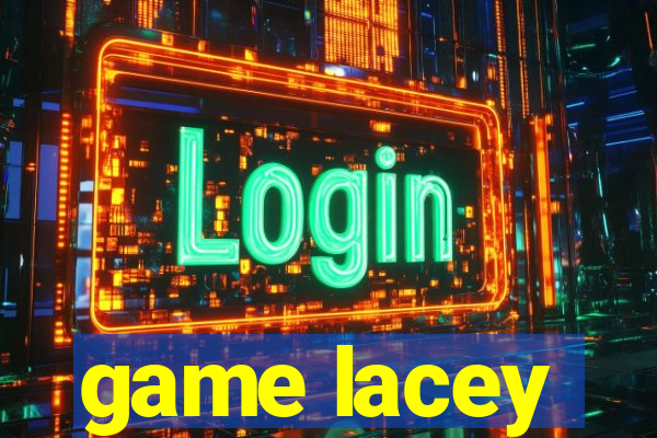 game lacey