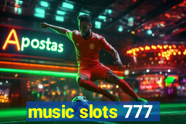 music slots 777