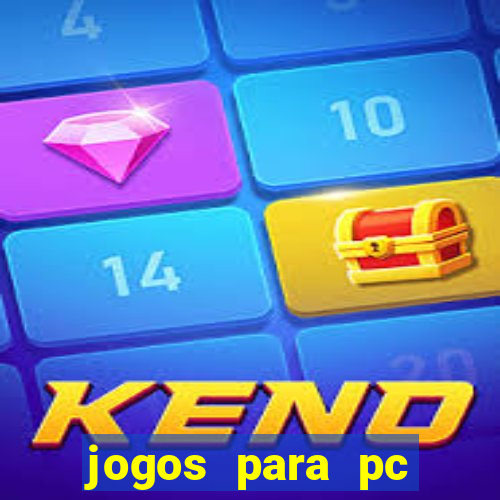 jogos para pc gratis windows 7