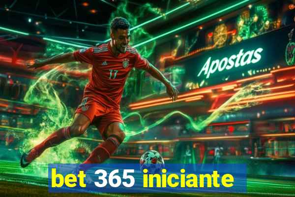 bet 365 iniciante