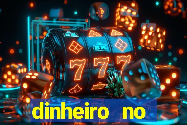 dinheiro no cadastro cassino