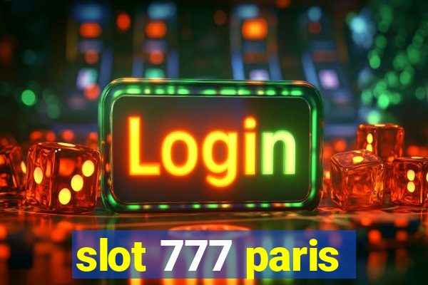 slot 777 paris