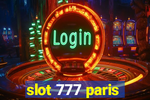 slot 777 paris