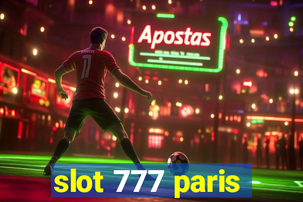 slot 777 paris