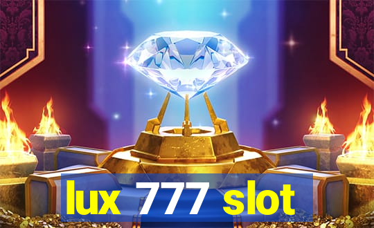 lux 777 slot