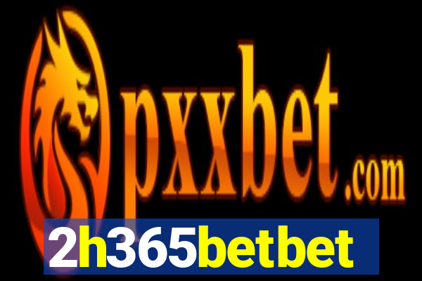 2h365betbet