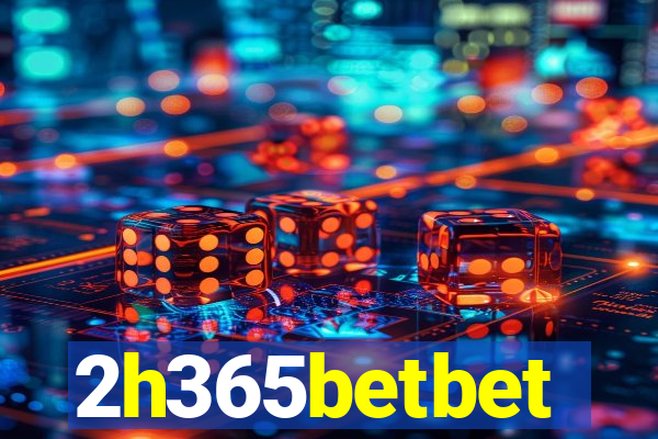 2h365betbet