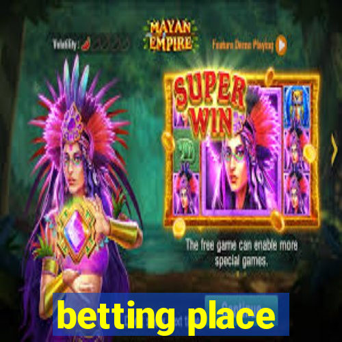 betting place