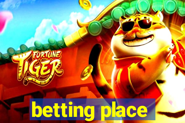 betting place