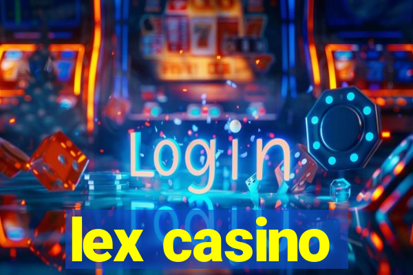 lex casino