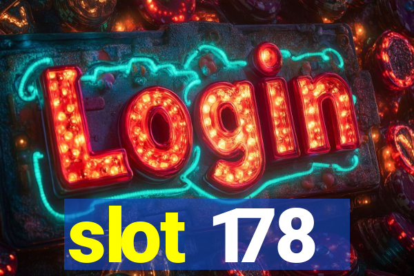 slot 178