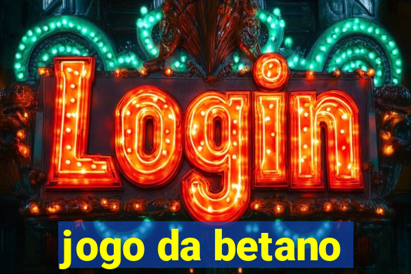 jogo da betano