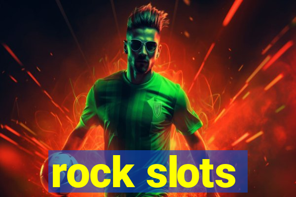 rock slots