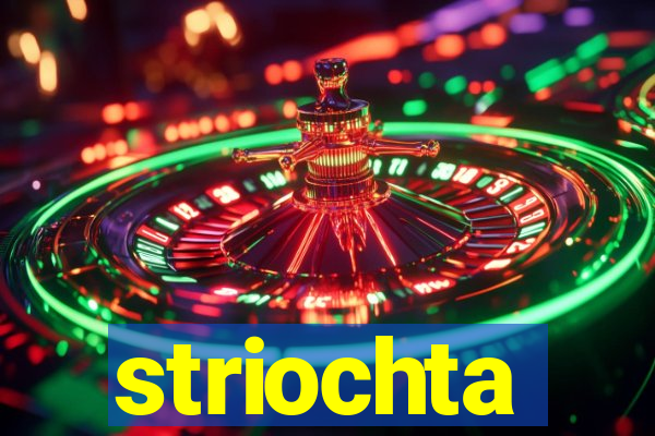 striochta