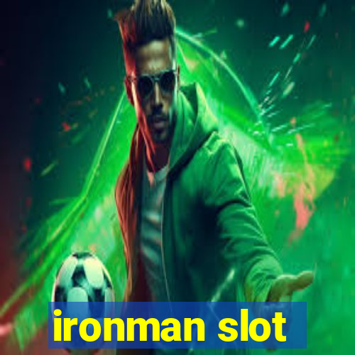 ironman slot