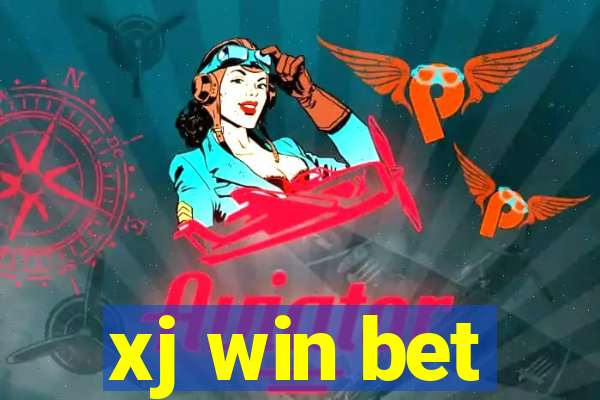 xj win bet