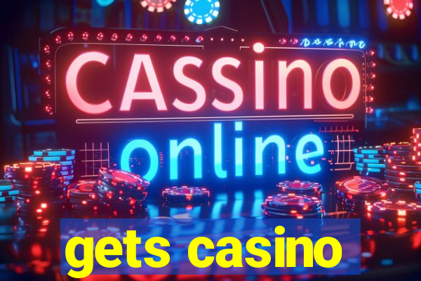 gets casino