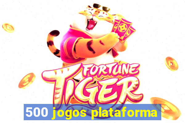 500 jogos plataforma