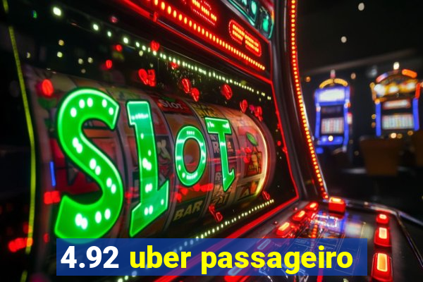 4.92 uber passageiro