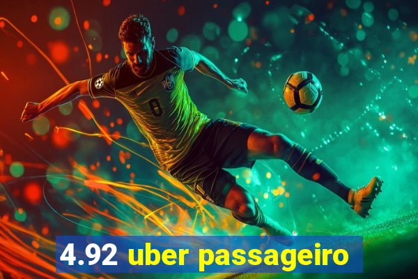 4.92 uber passageiro