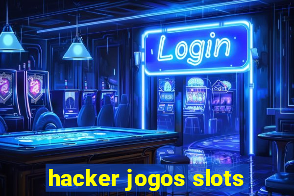 hacker jogos slots