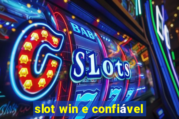 slot win e confiável