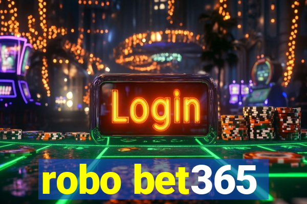 robo bet365