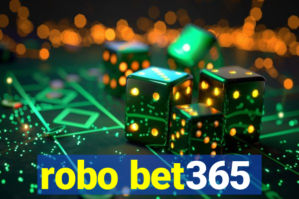 robo bet365