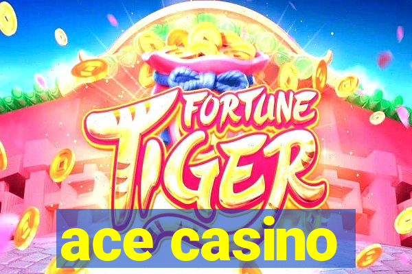 ace casino