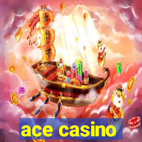 ace casino