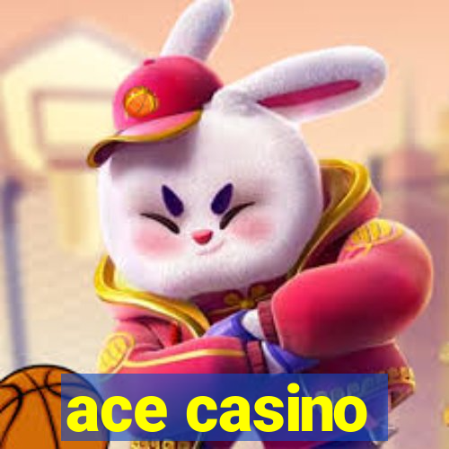 ace casino