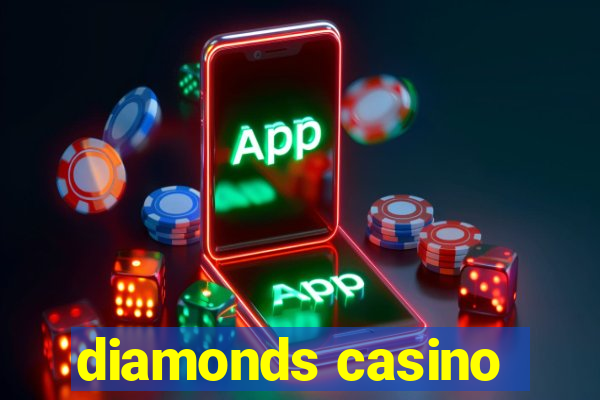 diamonds casino