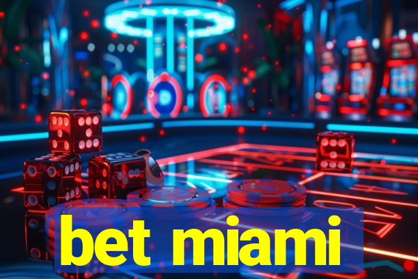 bet miami