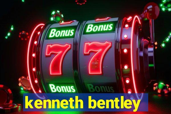 kenneth bentley