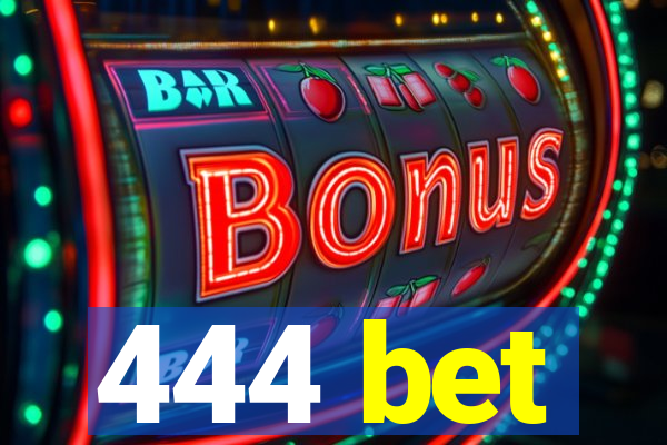 444 bet