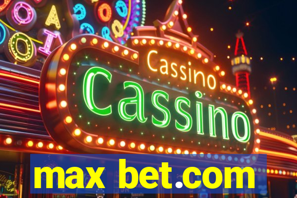 max bet.com